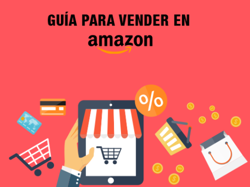 ¿Cómo Vender en Amazon de forma rápida y sencilla? Guía Práctica